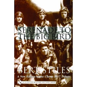 Serenade to the Big Bird, WWII Book by Bert Stiles