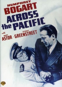 Across the Pacific, WWII movie starring Humphrey Bogart
