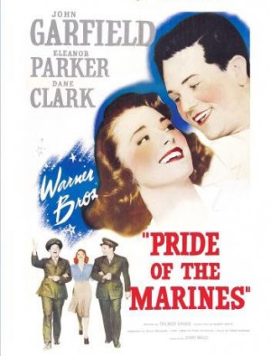 Pride of the Marines, WWII Movie starring John Garfield and Eleanor Parker