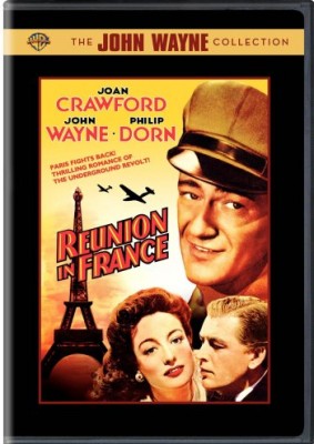 Reunion in France, WWII Movie starring John Wayne and John Crawford.