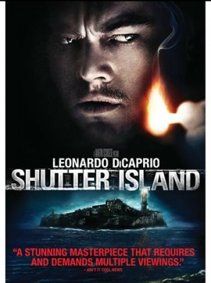 Shutter Island, a movie starring Leonardo DiCaprio