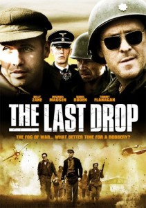 The Last Drop, WWII movie starring Billy Zane