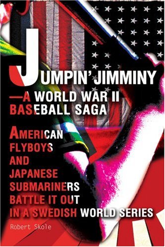 Jumpin' Jimminy, WWII Book by Robert Skole