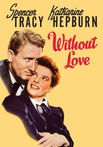Without Love, WWII Movie starring Tracy & Hepburn