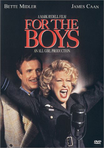 For the Boys, WWII Movie starring Bette Midler