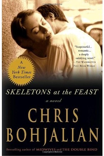 Skeletons at the Feast, WWII Book by Chris Bohjalian