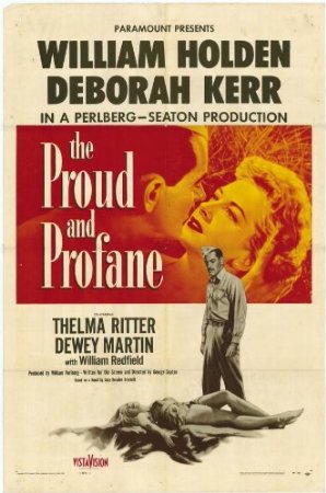 The Proud and Profane, WWII Movie starring Deborah Kerr, William Holden, and Thelma Ritter