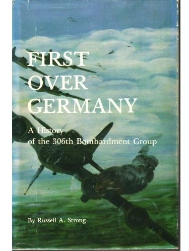 First Over Germany by Russell A. Strong