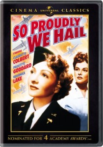 So Proudly We Hail, WWII Movie starring Claudette Colbert