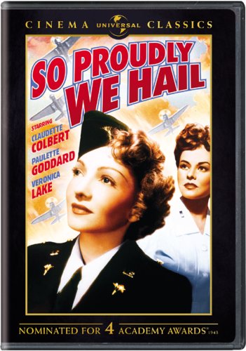 So Proudly We Hail, WWII Movie