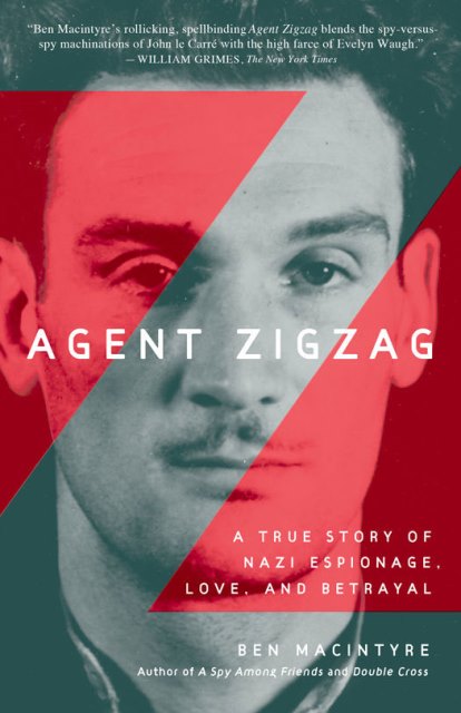 Agent Zigzag, WWII espionage bookAgent Zigzag, WWII espionage book